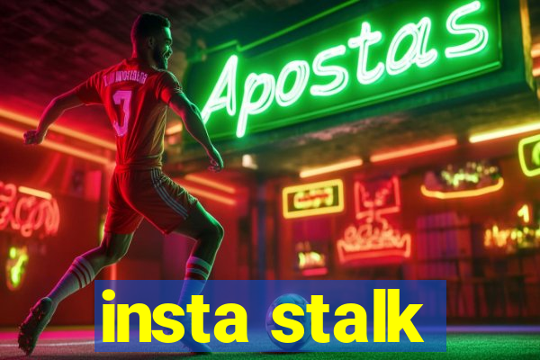 insta stalk